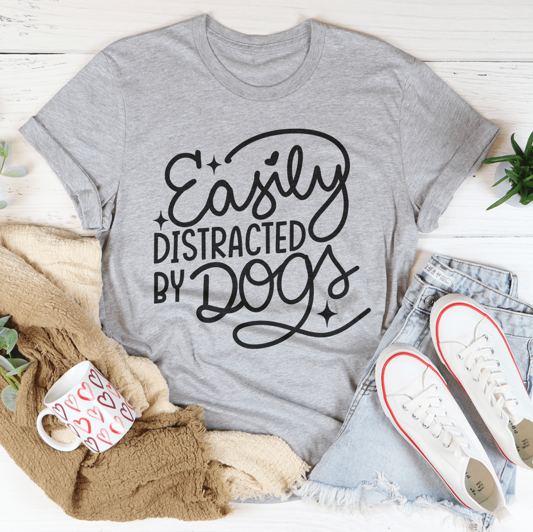Easily Distracted By Dogs Tee