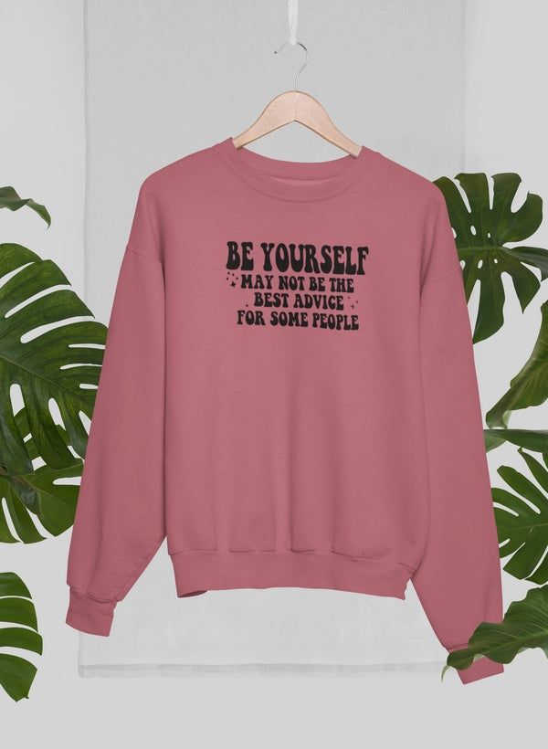 Be Yourself Sweat Shirt