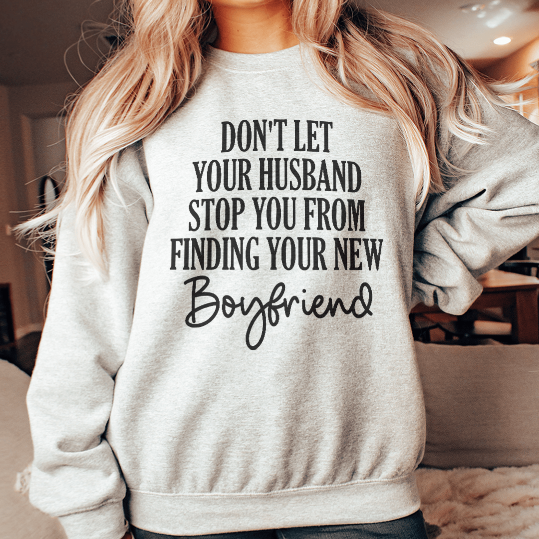 Don't Let Your Husband Stop You From Finding Your New