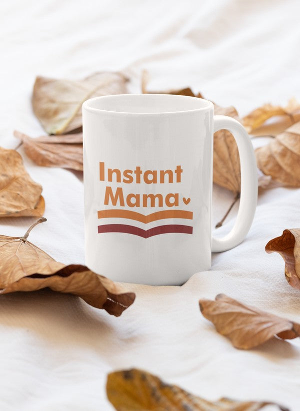 Instant Mama Mug